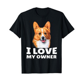 Welsh Corgi Dog Pet Owner Design I Love My Owner Welsh Corgi T-Shirt