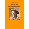 Buffalo Bill: Westernheld und Showmaster (German Edition)