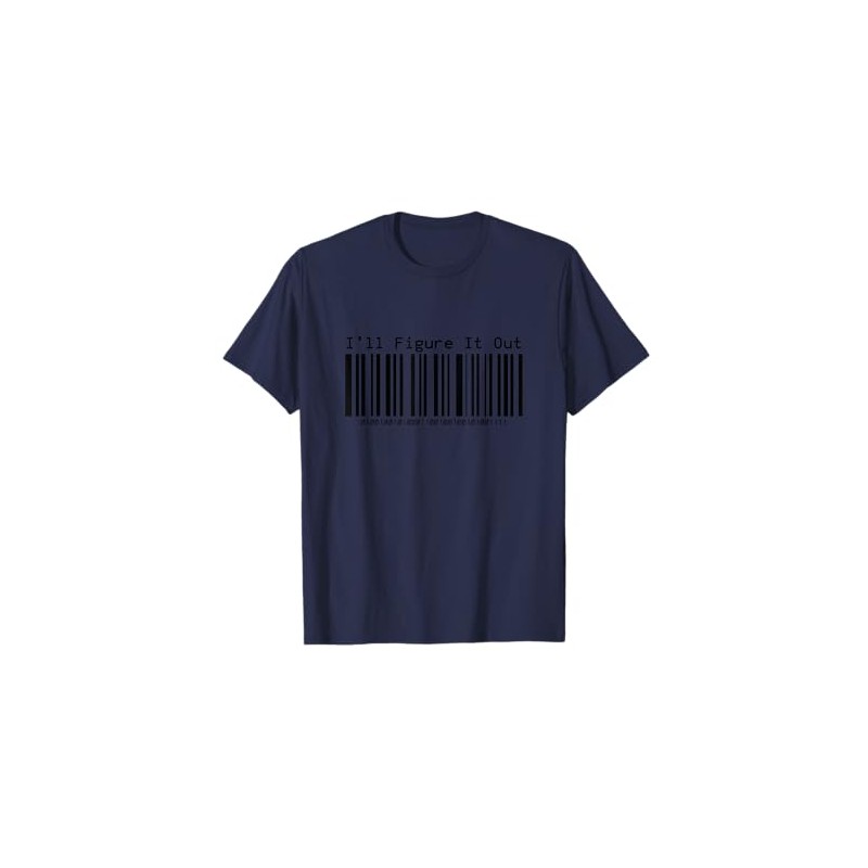 I'll figure It Out Barcode - Programmer Developer Coding T-Shirt