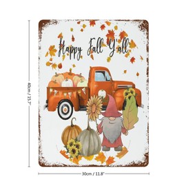Happy Fall Y'all Tin Signs Pumpkin Maple Leaf Hello Fall Truck Gnome Fall Thanksgiving Plaque Tin Sign Custom Metal Sign for Home Coffee Wall Decor 12"x16"
