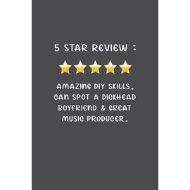 Amazing Diy Skills, Can Spot A Dickhead Boyfriend & Great Music Producer: Funny Fathers Day Gifts from son, daughter and kids : Softcover Journal Notebook for Daddy (Alternative Fathers Day Cards)