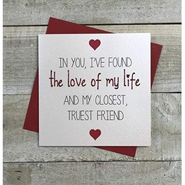 White Cotton Cards LS9 Wahrste 'in you/i VE Found The Love Of My Life And My Closest Friend, Range Love Stories Hand Made Card