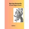 Bye bye Butterfly: Mariposa