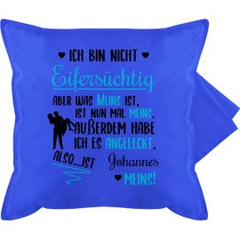 Kissenbezug - Partnerin Kissen - Ich Bin Nicht eifersüchtig was meins ist mit Name | Valentinstag - 50 x 50 cm - Blau - Geschenke für valentins Tag partnerkissen Liebe Text kuschelkissen