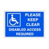 Please keep clear disabled access required - parking sign -
