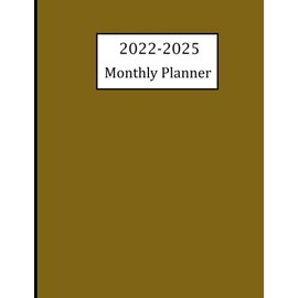 2022-2025 Monthly Planner: five Year Planner Calendar Schedule Organizer | January 2022 to December 2025 - 60 Months