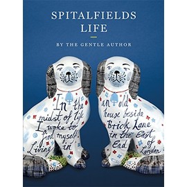 Spitalfields Life: In the Midst of Life I Woke to Find Myself Living in an Old House Beside Brick Lane in the East End of London