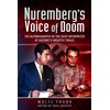 Nuremberg's Voice of Doom: The Autobiography of the Chief Interpreter