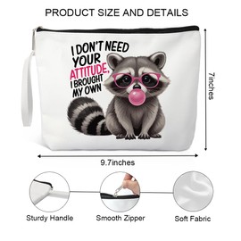 Xipromi I Don't Need Your Attitude I Brought My Own Makeup Bag, Funny Cosmetic Bag for Women Animal Lover, Birthday Gifts for Raccoon Lovers, Cute Raccoon Gifts for Women Sister Friend Breeder