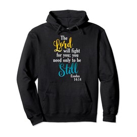 Exodus 14:14-'The Lord will fight for you' Scripture Pullover Hoodie