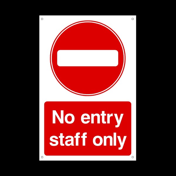 No Entry Staff Only Plastic Sign with 4 Pre-Drilled Holes