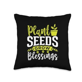 Funny Gardening Quote Gardeners Plant Seeds Grow The Garden Throw Pillow
