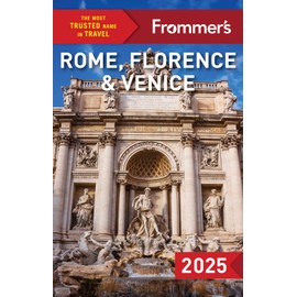 Frommer's Rome, Florence and Venice 2025 (Complete Guide)