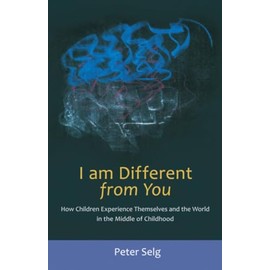 I Am Different from You: How Children Experience Themselves and the World in the Middle of Childhood