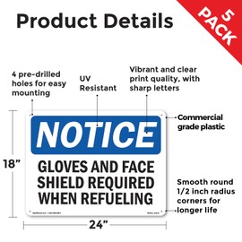 Gloves And Face Shield Required When Refueling OSHA Notice Rigid Plastic Sign 24 Inch x 18 Inch - 5 Pack