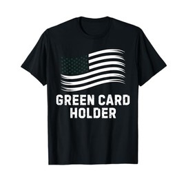 Motivational Green Card Holder Celebration USA Women Men T-Shirt