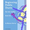 Beginning Fiddle Duets for Two Violins, Book One