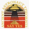 Ancient Astronaut Theorists Say Yes Vinyl Window Bumper Sticker Decal