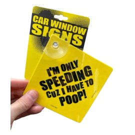 Kalan I HAVE TO POOP - Funny Plastic Car Window Suction Cup Decal Sign - Made in USA