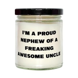 Appreciation Nephew Scent Candle, I'm A Proud Nephew Of A Freaking Awesome Uncle, Inspirational For Uncle From, Scented candles, Candle gift set, Gift for her, Luxury candles, Soy candles, Beeswax