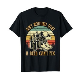 Ain't Nothing That A Beer Can't Fix Tshirt Country Music T-Shirt