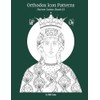 Orthodox Icon Patterns: Patron Saints Book 3
