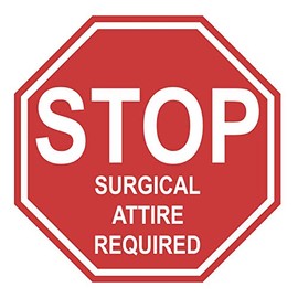 "Stop Surgical Attire Required"- Durable Laminated Vinyl Floor Sign- Sign by Graphical Warehouse- 5S Safety and Security Signage, Visual Communication Tool (22")