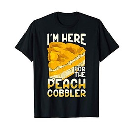 Peach Cobbler Dessert Southern Food Funny Gift T-Shirt
