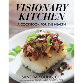 Visionary Kitchen: A Cookbook for Eye Health