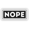 Nope Funny Meme Vinyl Sticker