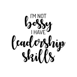 Vinyl Wall Art Decal - I'm Not Bossy I Have Leadership Skills - 20.5" x 22" - Trendy Positive Cute Fun Quote Sticker for Office School Work Store Boutique Bedroom Closet Playroom Living Room Decor