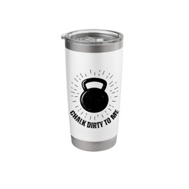 Funny Kettlebell Lifters chalk humor Stainless Steel Insulated Tumbler