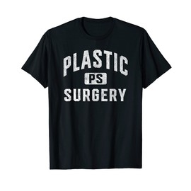 Plastic Surgeon Doctor Plastic Surgery Nurse T-Shirt