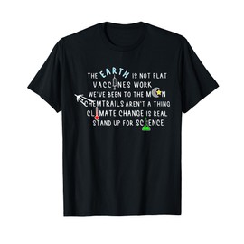 Earth is Not Flat Stand up for Science T-Shirt
