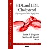 HDL & LDL Cholesterol: Physiology & Clinical Significance