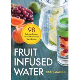 Fruit Infused Water: 98 Delicious Recipes for Your Fruit Infuser Water  - GOOD