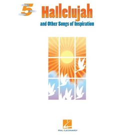 Hallelujah and Other Songs of Inspiration (Five-finger Piano)