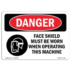 OSHA Danger Sign - Face Shield Must Be Worn | Decal | Protect Your Business, Construction Site, Warehouse & Shop Area | Made in The USA