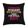 Funny Fibroid Surgery Survivor And I'm Still Hot Get Well