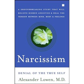 Narcissism: Denial of the True Self