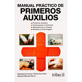 Manual practico de primeros auxilios/ First Aid Practical Guide (Spanish Edition)