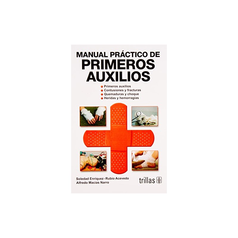 Manual practico de primeros auxilios/ First Aid Practical Guide (Spanish