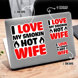 I Love My Smokin Hot Wife Sticker, Waterproof Vinyl Decal Sticker for Tumbler Cup, Laptop, Phones, Helmets, Boats, Hardhats and Vehicles, Size 5"