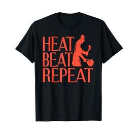Heat Beat Repeat Forge Work Blacksmith Humor T-Shirt