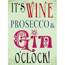 Fridge Magnet - It's Wine, Prosecco and Gin O'clock