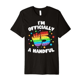 I'm Officially A Handful PopIt Funny Kids 5th Birthday Premium T-Shirt