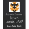Dawn Lands LARP: Core Rule Book