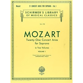 21 Concert Arias for Soprano - Volume I: Schirmer Library of Classics Volume 1751 Voice and Piano