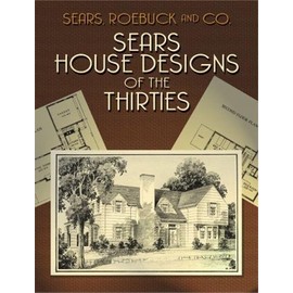 Sears House Designs of the Thirties (Dover Architecture)