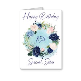 Happy 85th 85 Birthday sister CARD pretty floral flowers